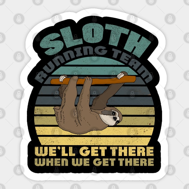 Sloth Running Team We'll Get There When We Get There funny vintage gift Sticker by Smartdoc